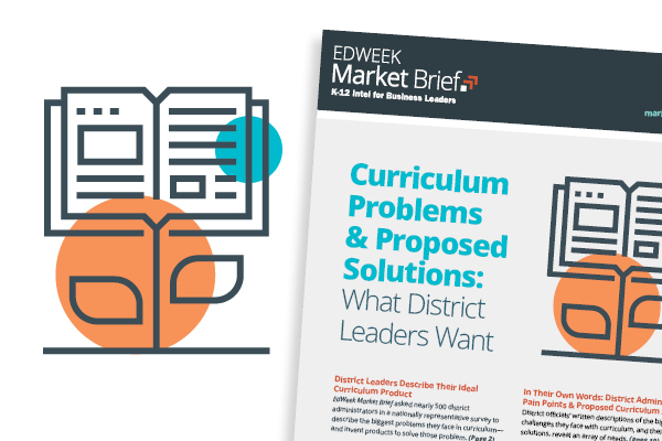 Curriculum Problems & Proposed Solutions, EdWeek Market Brief